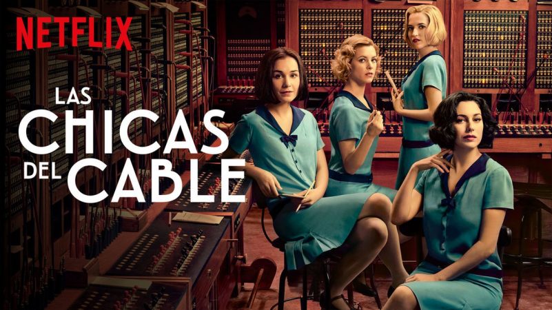 Las chicas del cable- series españolas