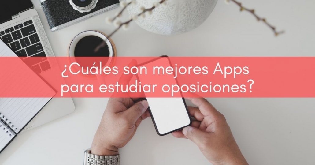 Estas son las mejores apps para preparar tus oposiciones